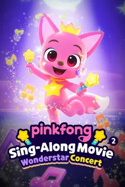 Pinkfong Sing-Along Movie 2: Wonderstar Concert